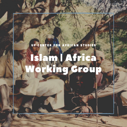 thumbnail image of a group of men dressed in white, some wearing a head-covering, sitting under a tree. The words, Islam | Africa Working Group, are displayed in the foreground
