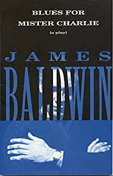 Blues for Mister Charlie by James Baldwin (1964)