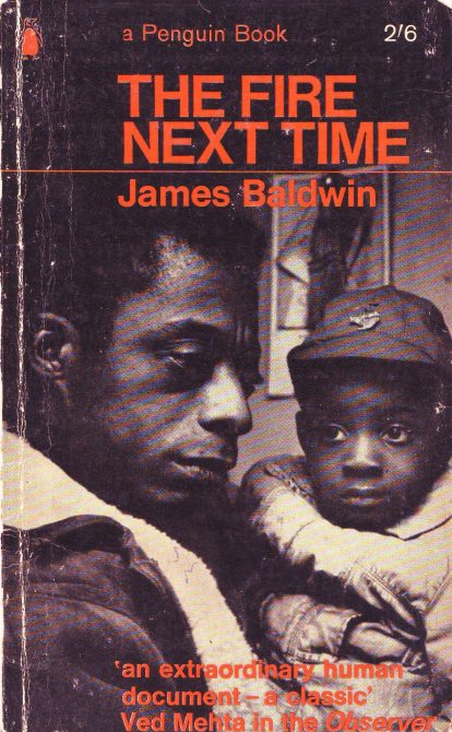 The Fire Next Time by James Baldwin (1963)