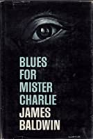 Blues for Mister Charlie by James Baldwin (1964)