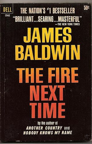 The Fire Next Time by James Baldwin (1963)